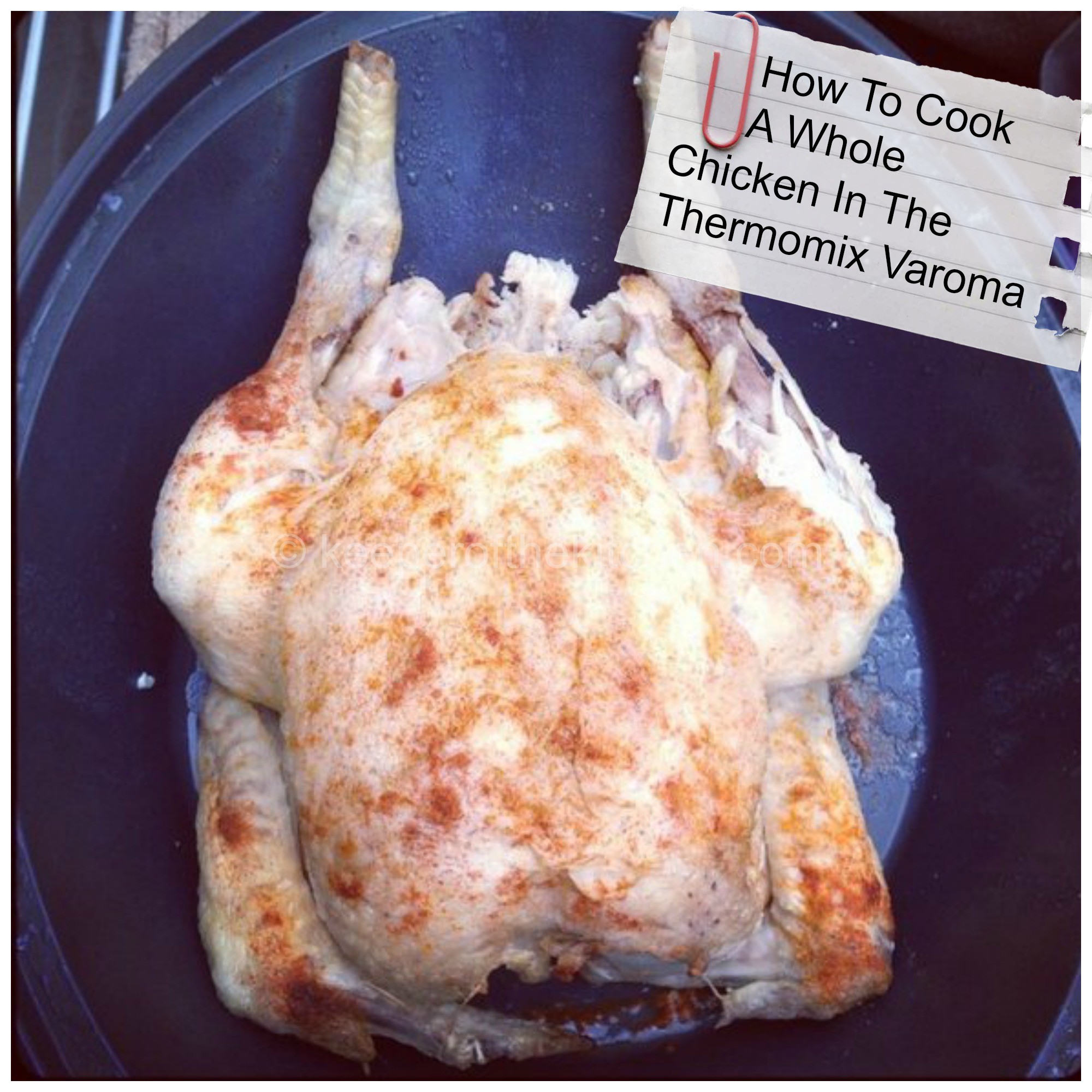 How to cook a whole chicken in a Varoma